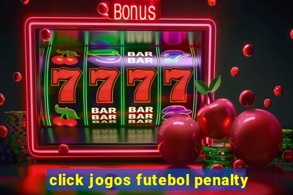 click jogos futebol penalty